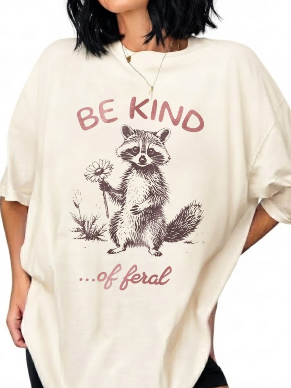 Be Kind Of Feral Raccoon  Flower Funny Meme Vintage White T-Shirt